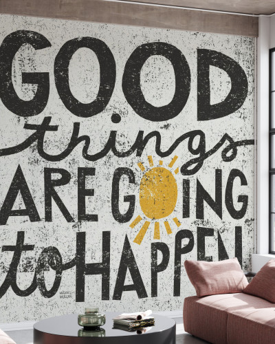 Tapet Good Things are Going to Happen cu mesaj pozitiv și design modern